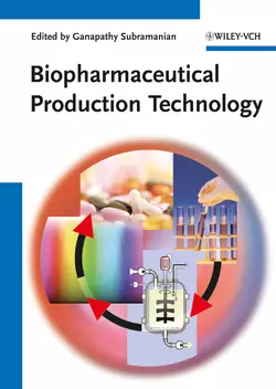 Biopharmaceutical Production Technology, 2 Volume Set, Ganapathy Subramanian