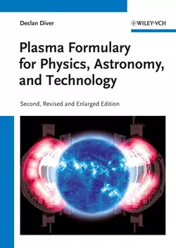 Plasma Formulary for Physics, Astronomy, and Technology, Declan Diver