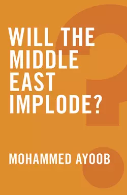 Will the Middle East Implode?, Mohammed Ayoob