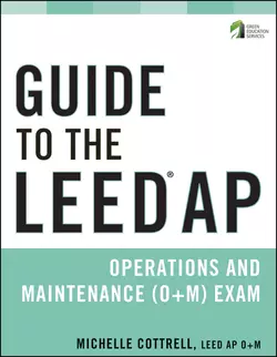 Guide to the LEED AP Operations and Maintenance (O+M) Exam Michelle Cottrell