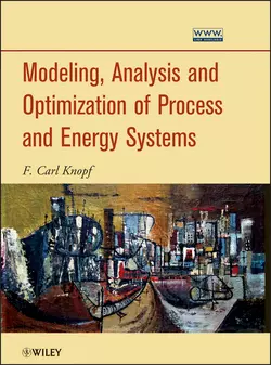 Modeling  Analysis and Optimization of Process and Energy Systems F. Knopf