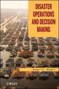 Disaster Operations and Decision Making, Roger Huder