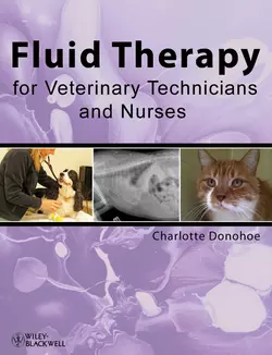 Fluid Therapy for Veterinary Technicians and Nurses, Charlotte Donohoe