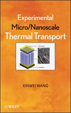 Experimental Micro/Nanoscale Thermal Transport, Xinwei Wang