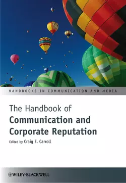 The Handbook of Communication and Corporate Reputation, Craig Carroll