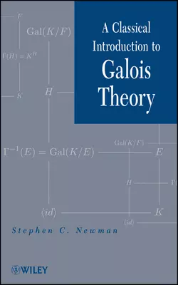 A Classical Introduction to Galois Theory Stephen Newman