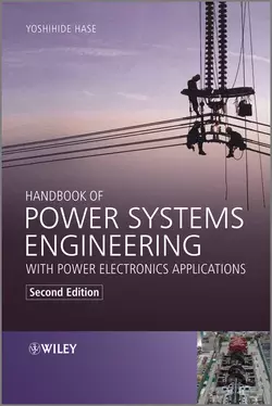 Handbook of Power Systems Engineering with Power Electronics Applications, Yoshihide Hase