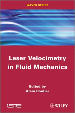 Laser Velocimetry in Fluid Mechanics, Alain Boutier