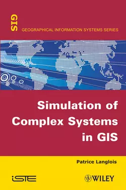 Simulation of Complex Systems in GIS, Patrice Langlois