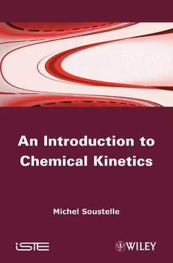 An Introduction to Chemical Kinetics, Michel Soustelle