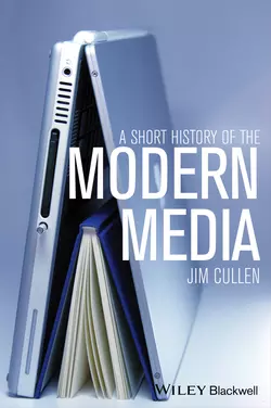 A Short History of the Modern Media, Jim Cullen