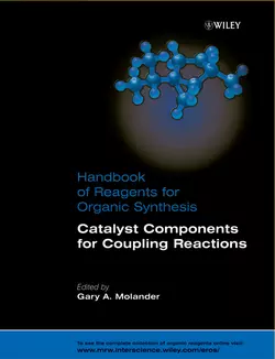 Handbook of Reagents for Organic Synthesis, Catalyst Components for Coupling Reactions, Gary Molander