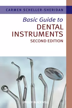 Basic Guide to Dental Instruments, Carmen Scheller-Sheridan