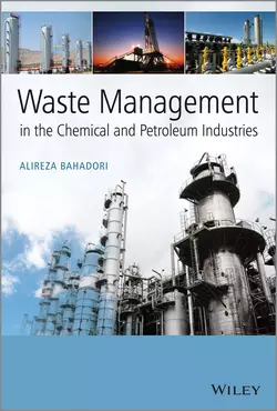 Waste Management in the Chemical and Petroleum Industries, Alireza Bahadori