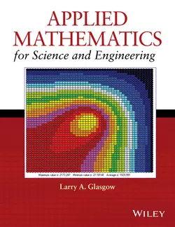 Applied Mathematics for Science and Engineering, Larry Glasgow