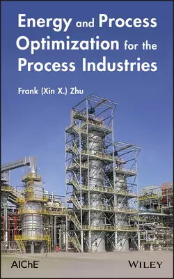 Energy and Process Optimization for the Process Industries Frank Zhu