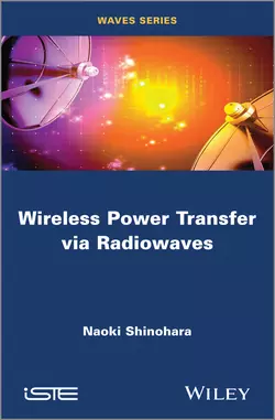 Wireless Power Transfer via Radiowaves, Naoki Shinohara