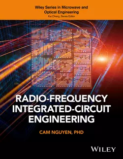 Radio-Frequency Integrated-Circuit Engineering Cam Nguyen