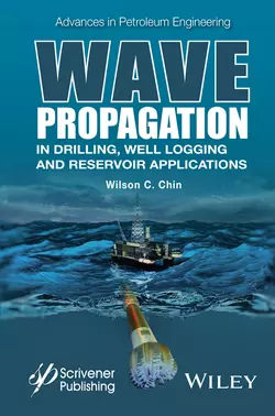 Wave Propagation in Drilling  Well Logging and Reservoir Applications Wilson Chin