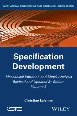 Mechanical Vibration and Shock Analysis, Specification Development, Christian Lalanne