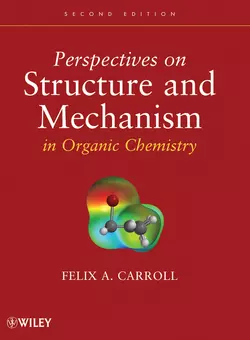 Perspectives on Structure and Mechanism in Organic Chemistry, Felix Carroll