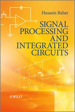 Signal Processing and Integrated Circuits, Hussein Baher