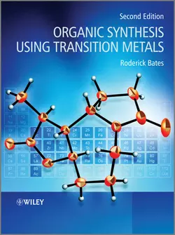 Organic Synthesis Using Transition Metals, Roderick Bates