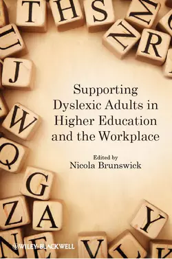 Supporting Dyslexic Adults in Higher Education and the Workplace, Nicola Brunswick