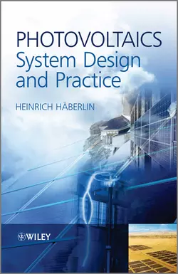 Photovoltaics System Design and Practice Heinrich Häberlin