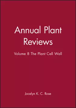 Annual Plant Reviews, The Plant Cell Wall, Jocelyn Rose