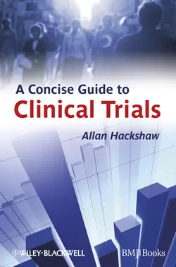 A Concise Guide to Clinical Trials, Allan Hackshaw