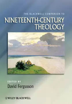 The Blackwell Companion to Nineteenth-Century Theology, David Fergusson