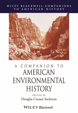 A Companion to American Environmental History, Douglas Sackman