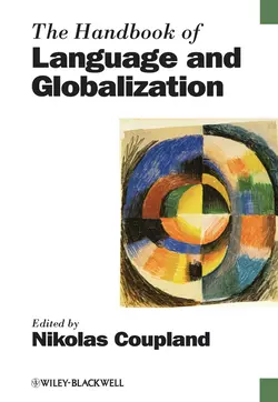 The Handbook of Language and Globalization, Nikolas Coupland