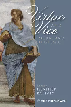 Virtue and Vice, Moral and Epistemic, Heather Battaly