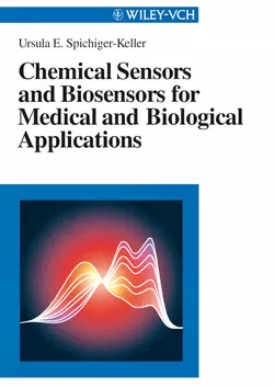 Chemical Sensors and Biosensors for Medical and Biological Applications, Ursula Spichiger-Keller