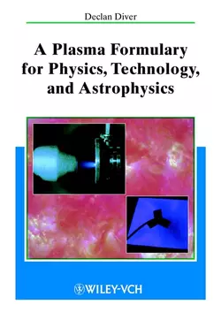 A Plasma Formulary for Physics, Technology and Astrophysics, Declan Diver