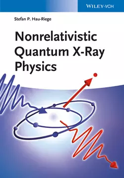 Nonrelativistic Quantum X-Ray Physics, Stefan Hau-Riege