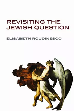 Revisiting the Jewish Question Elisabeth Roudinesco