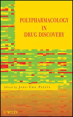 Polypharmacology in Drug Discovery, Jens-Uwe Peters