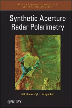 Synthetic Aperture Radar Polarimetry, Jakob J. Zyl