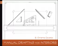 Manual Drafting for Interiors, Christine Cavataio