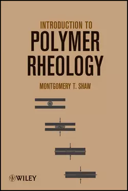 Introduction to Polymer Rheology, Montgomery Shaw