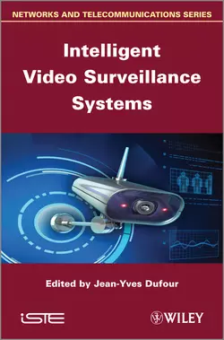 Intelligent Video Surveillance Systems, Jean-Yves Dufour