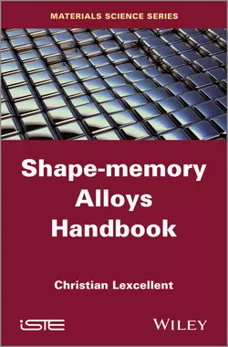 Shape-Memory Alloys Handbook, Christian Lexcellent