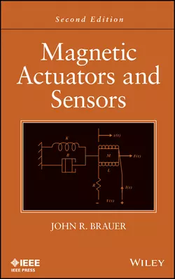 Magnetic Actuators and Sensors, John Brauer