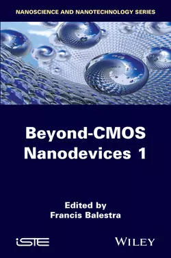 Beyond CMOS Nanodevices 1 Francis Balestra