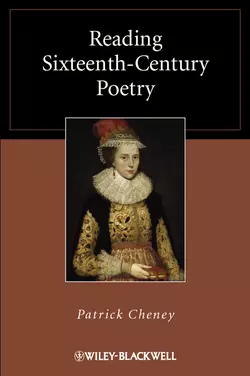 Reading Sixteenth-Century Poetry, Patrick Cheney