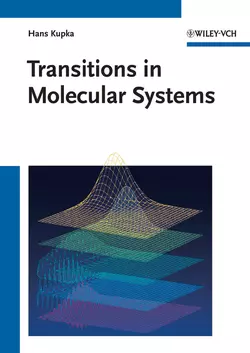 Transitions in Molecular Systems, Hans Kupka