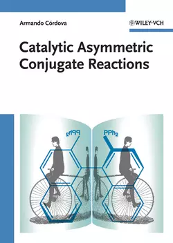 Catalytic Asymmetric Conjugate Reactions, Armando Cordova